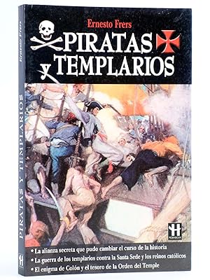 PIRATAS Y TEMPLARIOS (Ernesto Frers) Robin Book, 2005. OFRT