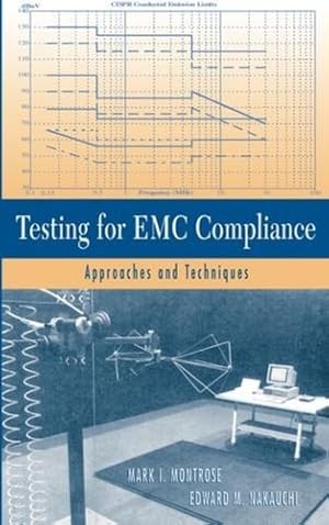 Immagine del venditore per Testing for EMC Compliance: Approaches and Techniques by Montrose, Mark I., Nakauchi, Edward M. [Hardcover ] venduto da booksXpress