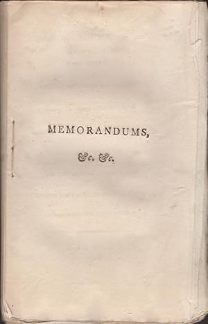 Memorandums, &C. &C. Respecting the Unprecedented Treatment Which the Army Have Met With Respecti...