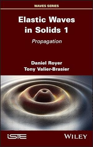 Bild des Verkufers fr Elastic Waves in Solids, Volume 1: Propagation [Hardcover ] zum Verkauf von booksXpress