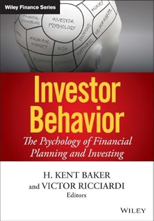 Seller image for Investor Behavior: The Psychology of Financial Planning and Investing by Baker, H. Kent, Ricciardi, Victor [Hardcover ] for sale by booksXpress