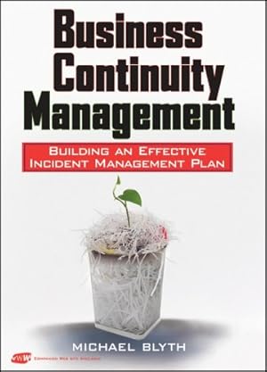 Image du vendeur pour Business Continuity Management: Building an Effective Incident Management Plan by Blyth, Michael [Hardcover ] mis en vente par booksXpress