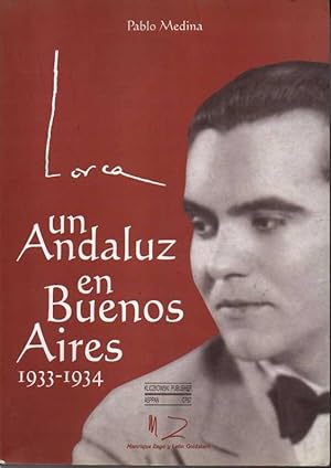 Image du vendeur pour LORCA. UN ANDALUZ EN BUENOS AIRES 1933-1934. mis en vente par Books Never Die