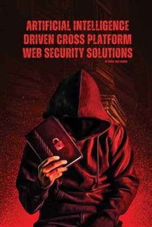 Immagine del venditore per Artificial Intelligence Driven Cross platform Web Security Solutions [Soft Cover ] venduto da booksXpress