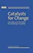 Seller image for Catalysts for Change: Concepts and Principles for Enabling Innovation [Hardcover ] for sale by booksXpress