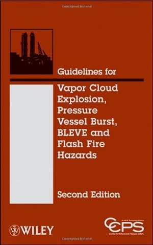 Immagine del venditore per Guidelines for Vapor Cloud Explosion, Pressure Vessel Burst, BLEVE, and Flash Fire Hazards by CCPS (Center for Chemical Process Safety) [Hardcover ] venduto da booksXpress