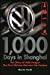 Imagen del vendedor de 1,000 Days in Shanghai: The Volkswagen Story - The First Chinese-German Car Factory [Soft Cover ] a la venta por booksXpress