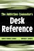 Immagine del venditore per The Addiction Counselor's Desk Reference [Soft Cover ] venduto da booksXpress