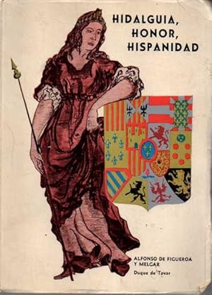 HIDALGUIA, HONOR, HISPANIDAD.