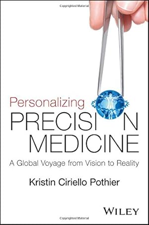 Image du vendeur pour Personalizing Precision Medicine: A Global Voyage from Vision to Reality by Pothier, Kristin Ciriello [Paperback ] mis en vente par booksXpress