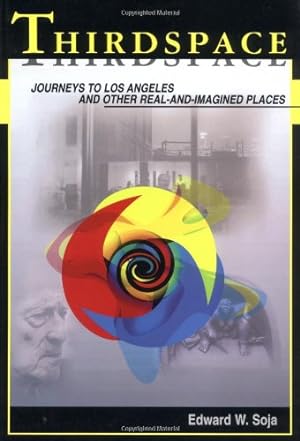 Image du vendeur pour Thirdspace: Journeys to Los Angeles and Other Real-and-Imagined Places by Soja, Edward W. [Paperback ] mis en vente par booksXpress