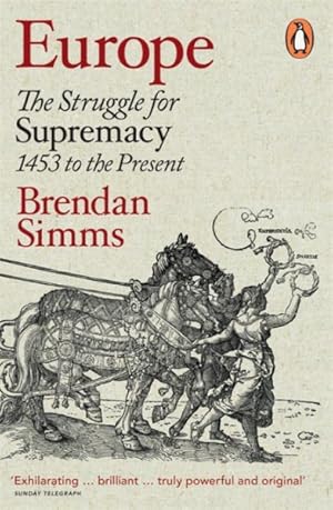 Immagine del venditore per Europe : The Struggle for Supremacy, 1453 to the Present venduto da GreatBookPricesUK