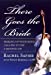 Seller image for There Goes the Bride: Making Up Your Mind, Calling it Off and Moving On [Soft Cover ] for sale by booksXpress