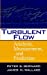 Seller image for Turbulent Flow: Analysis, Measurement and Prediction [Hardcover ] for sale by booksXpress