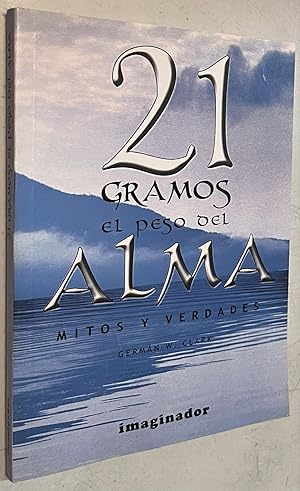 Bild des Verkufers fr 21 Gramos / 21 Grams: El Peso Del Alma / The Weight of the Soul (Spanish Edition) zum Verkauf von Once Upon A Time