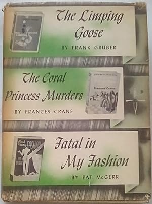 The Limping Goose; The Coral Princess Murders; Fatal in My Fashion