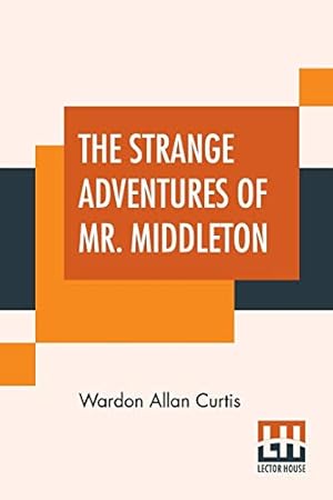 Image du vendeur pour The Strange Adventures Of Mr. Middleton mis en vente par WeBuyBooks