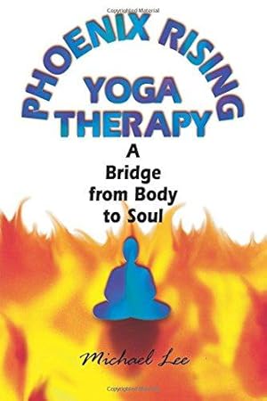 Seller image for Phoenix-rising Yoga: A Bridge from Body to Soul for sale by WeBuyBooks