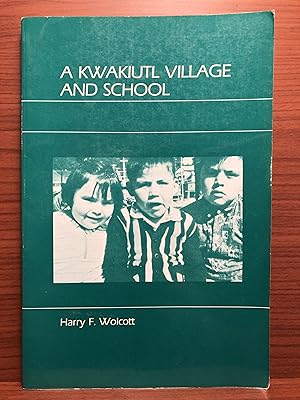 Image du vendeur pour A Kwakiutl Village and School mis en vente par Rosario Beach Rare Books