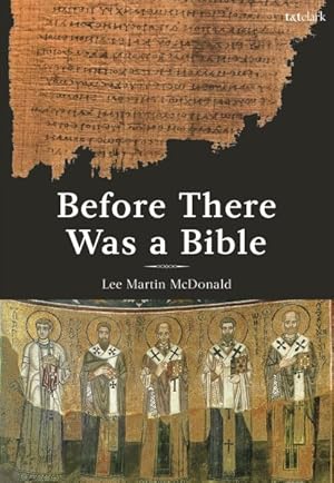 Bild des Verkufers fr Before There Was a Bible : Authorities in Early Christianity zum Verkauf von GreatBookPrices