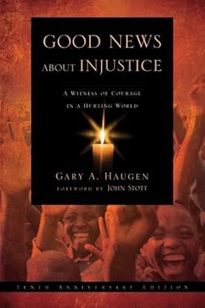 Bild des Verkufers fr Good News About Injustice: A Witness of Courage in a Hurting World zum Verkauf von WeBuyBooks