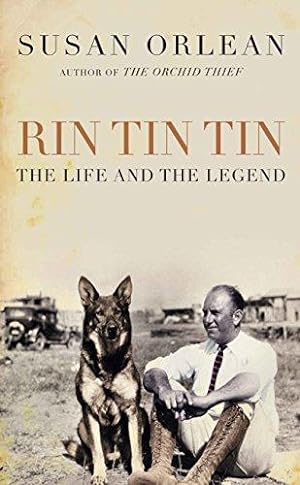 Bild des Verkufers fr Rin Tin Tin: The Life and Legend of the World's Most Famous Dog zum Verkauf von WeBuyBooks