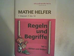 Bild des Verkufers fr Mathe Helfer "Regeln und Begriffe":, Teil 1: Zahlen und Grssen, Klassen 5 bis 10 zum Verkauf von ANTIQUARIAT FRDEBUCH Inh.Michael Simon