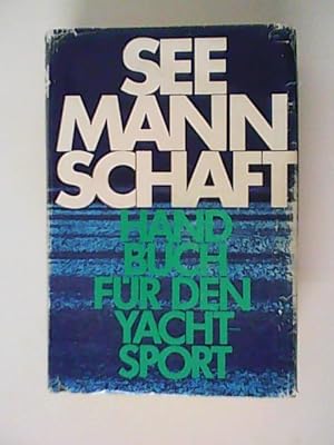 Seller image for Seemannschaft. Handbuch fr den Yachtsport for sale by ANTIQUARIAT FRDEBUCH Inh.Michael Simon