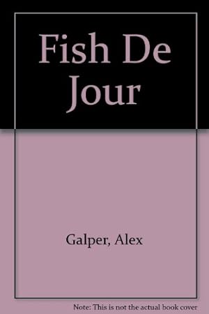 Seller image for Fish De Jour for sale by WeBuyBooks