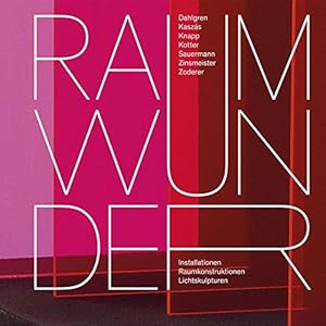 Seller image for Raumwunder: Installationen, Raumkonstruktionen, Lichtskulpturen for sale by WeBuyBooks