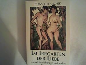 Bild des Verkufers fr Im Irrgarten der Liebe : Dreiecksbeziehungen und andere Paarkonflikte. zum Verkauf von ANTIQUARIAT FRDEBUCH Inh.Michael Simon