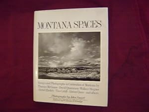 Imagen del vendedor de Montana Spaces. Essays and Photographs in Celebration of Montana by Thomas McGuane, David Quammen, Wallace Stegner, Gretel Ehrlich, Tim Cahill, Alston Chase and Others. a la venta por BookMine