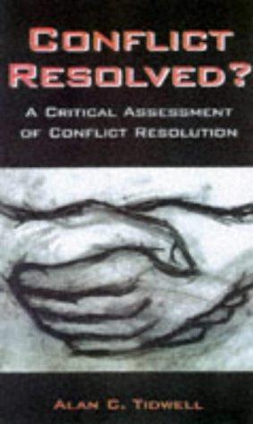 Bild des Verkufers fr Conflict Resolved?: A Critical Assessment of Conflict Resolution zum Verkauf von WeBuyBooks