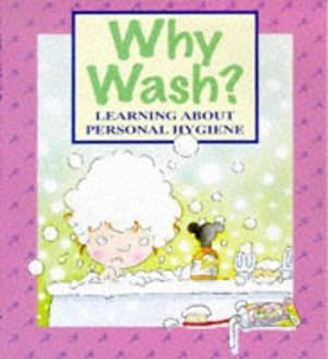 Seller image for Why Wash?: Learning About Personal Hygiene: 8 (Me And My Body) for sale by WeBuyBooks