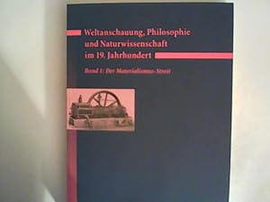 Seller image for Weltanschauung, Philosophie und Naturwissenschaft im 19. Jahrhundert. Band 1: Der Materialismus-Streit for sale by ANTIQUARIAT FRDEBUCH Inh.Michael Simon