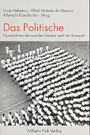 Seller image for Das Politische. Figurenlehren des sozialen Krpers nach der Romantik for sale by buchlando-buchankauf