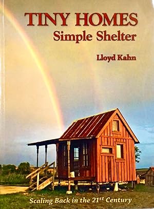 Seller image for TINY HOMES. Simple Shelter. Scaling Back in the 21st Century for sale by Earth's Magic