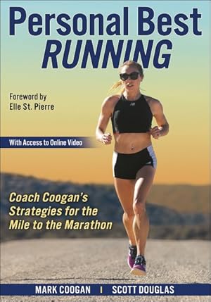 Seller image for Personal Best Running : Coach Coogan?s Strategies for the Mile to the Marathon for sale by GreatBookPrices