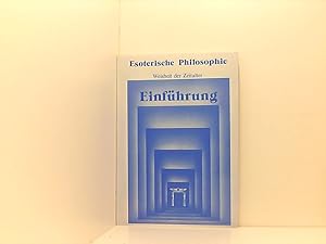 Seller image for Esoterische Philosophie - "Einfhrung" Weisheit der Zeitalter ; Einfhrung for sale by Book Broker