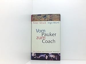 Seller image for Vom Pauker zum Coach: Die Lehrer der Zukunft for sale by Book Broker