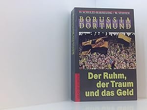 Seller image for Borussia Dortmund. Der Ruhm, der Traum und das Geld der Ruhm, der Traum und das Geld ; der Borussia zum 85. Geburtstag for sale by Book Broker
