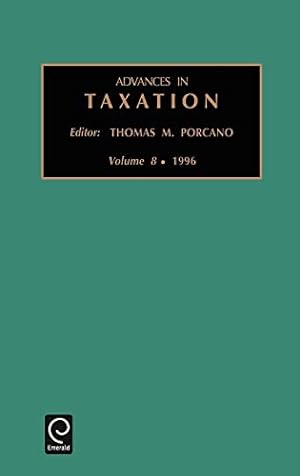 Bild des Verkufers fr Advances in Taxation: v. 8 (Advances in Taxation): Vol 8 (Advances in Taxation, 8) zum Verkauf von WeBuyBooks