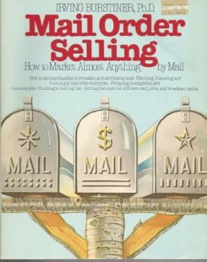Bild des Verkufers fr Mail Order Selling: How to Market Almost Anything by Mail zum Verkauf von WeBuyBooks