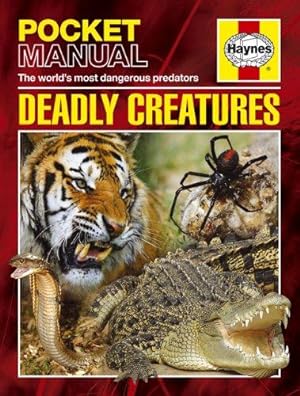 Imagen del vendedor de Deadly Creatures (Haynes Pocket Manual) a la venta por WeBuyBooks