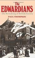 Bild des Verkufers fr The Edwardians: The Remaking of British Society zum Verkauf von WeBuyBooks