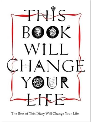 Immagine del venditore per This Book Will Change Your Life: The Very Best of 'This Diary Will Change Your Life' venduto da WeBuyBooks