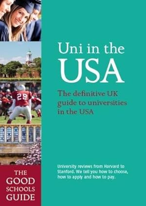 Bild des Verkufers fr Uni in the USA: The Definitive UK Guide to Universities in the USA zum Verkauf von WeBuyBooks