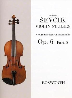 Seller image for Violin Method For Beginners Op. 6 Part 5: Violinschule fr AnfNger - MThode De Violon Pour Les CommenAnts for sale by WeBuyBooks