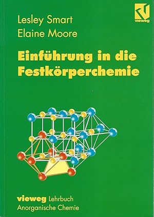 Imagen del vendedor de Einfhrung in die Festkrperchemie. Aus dem Engl. bers. von Arno Martin. Mit einem Geleitw. von Wolfgang Schnick / Vieweg Lehrbuch anorganische Chemie. a la venta por Lewitz Antiquariat