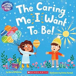 Seller image for The Caring Me I Want to Be for sale by Reliant Bookstore